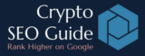 Logo for Crypto SEO Guide which has the words Crypto SEO Guide with smaller print of Rank Higher on Google